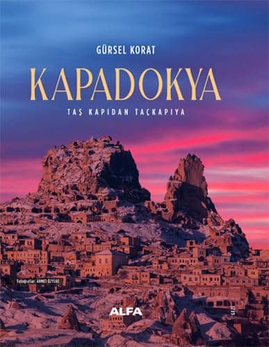 Kapadokya (Ciltli): Taş Kapıdan Taçkapıya