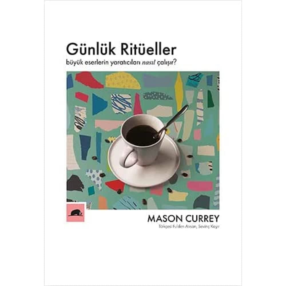 GÜNLÜK RİTÜELLER: Büyük Eserlerin Yaratıcıları Nasıl Çalışır?
