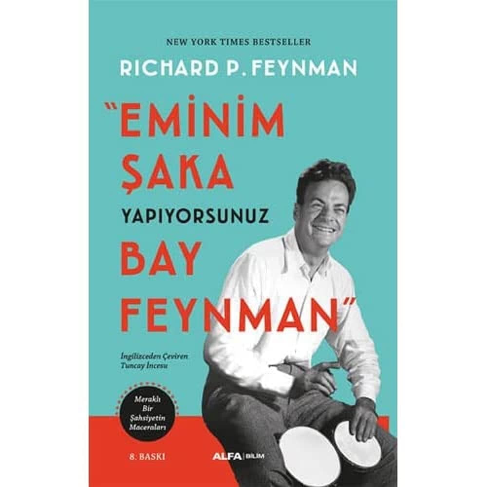 Eminim Şaka Yapıyorsunuz Bay Feynman: Meraklı Bir Şahsiyetin Maceraları