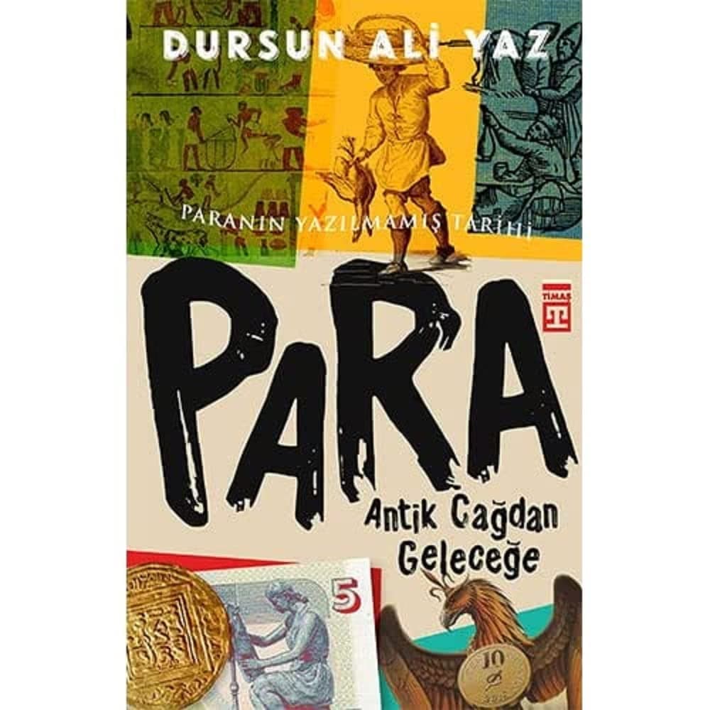 Para - Antik Çağdan Geleceğe: Paranın Yazılmamış Tarihi