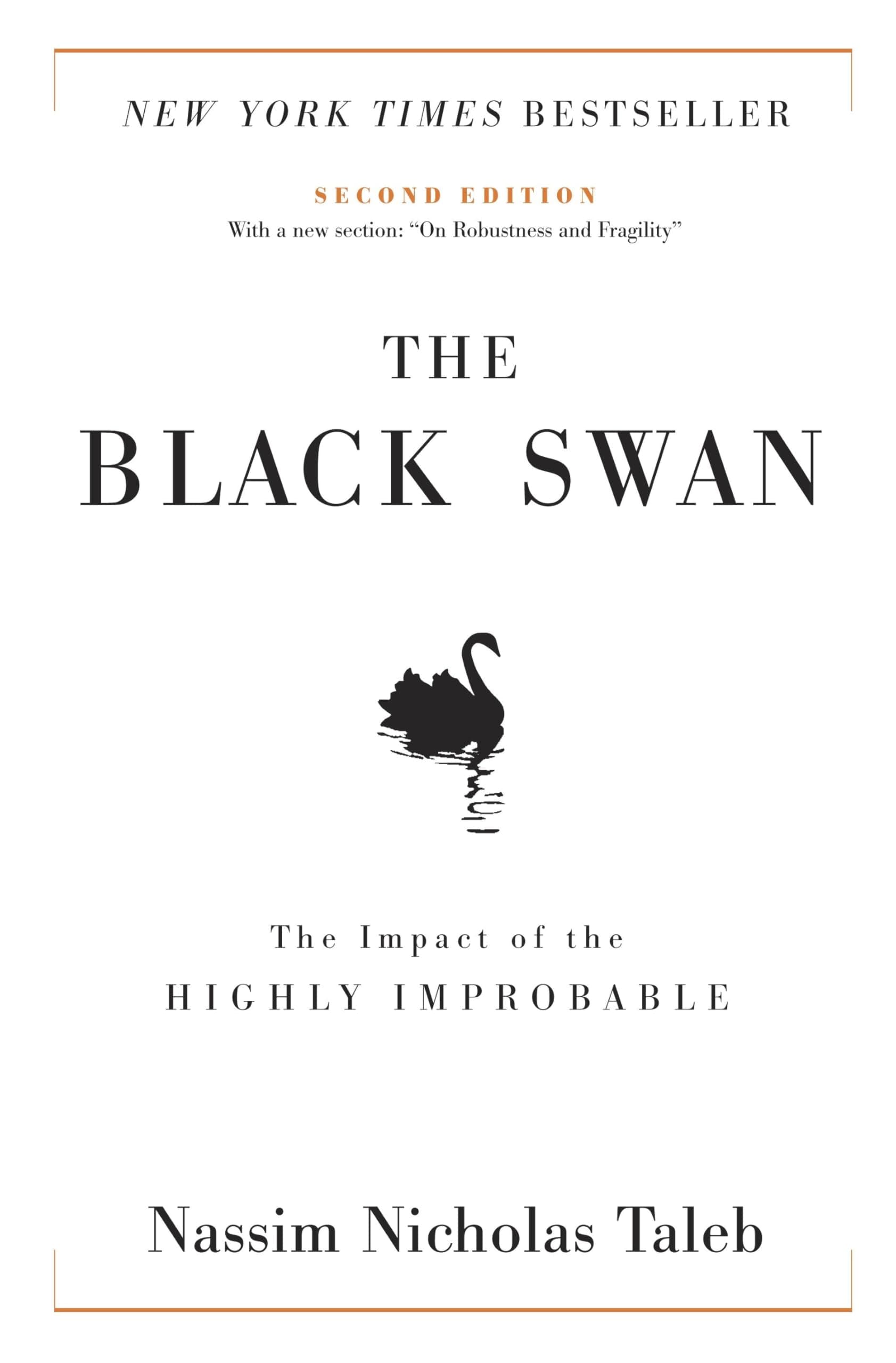 The Black Swan: Second Edition: The Impact of the Highly Improbable: With a new section: "On Robustness and Fragility": 2