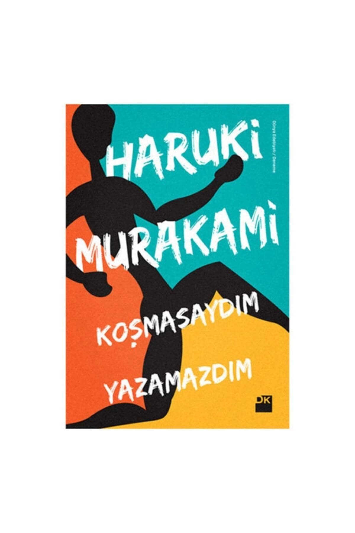 Koşmasaydım Yazamazdım