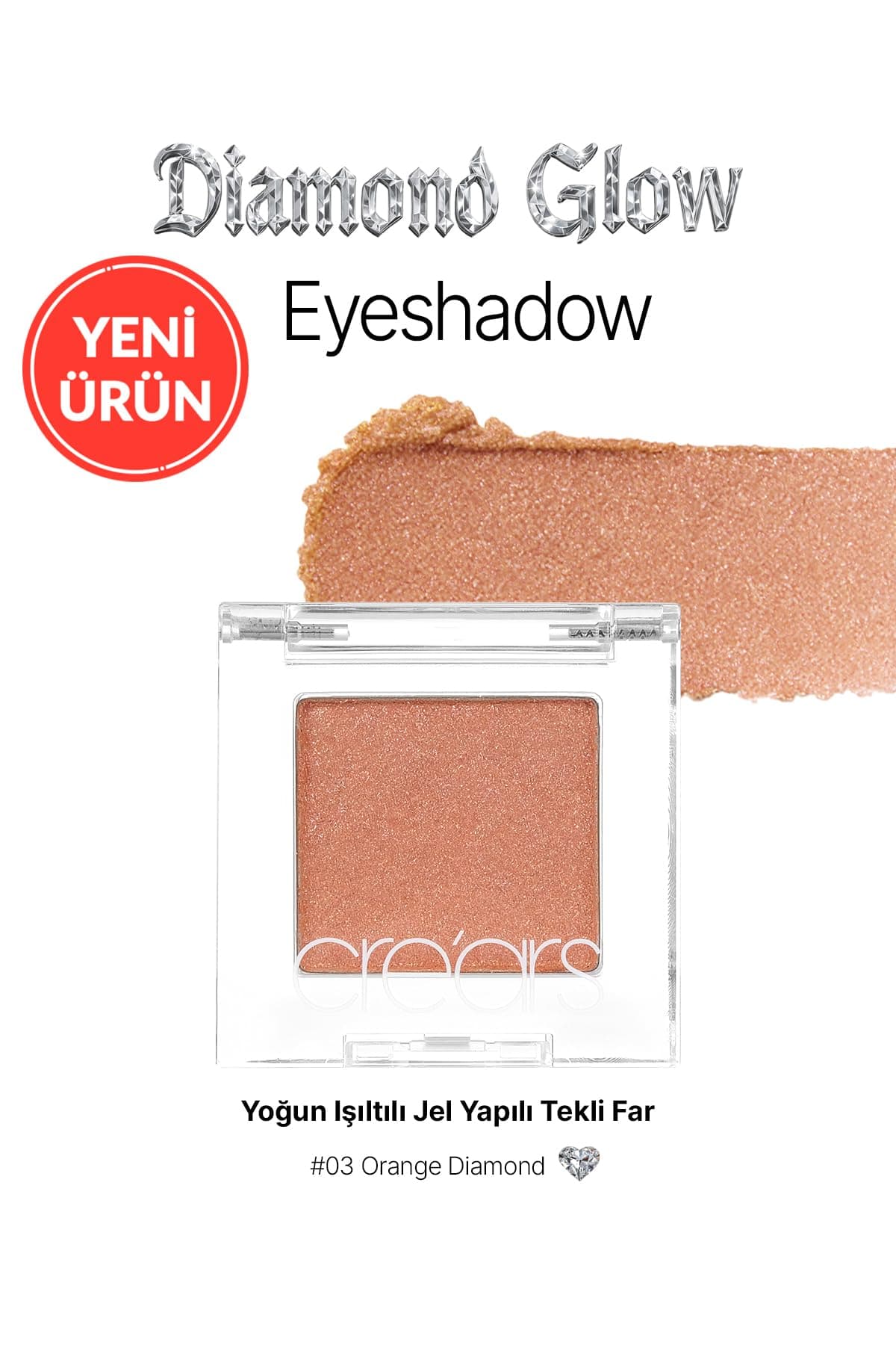 Yoğun Işıltılı Jel Yapılı Tekli Far CreArs Diamond Glow Eyeshadow 03 Orange Diamond