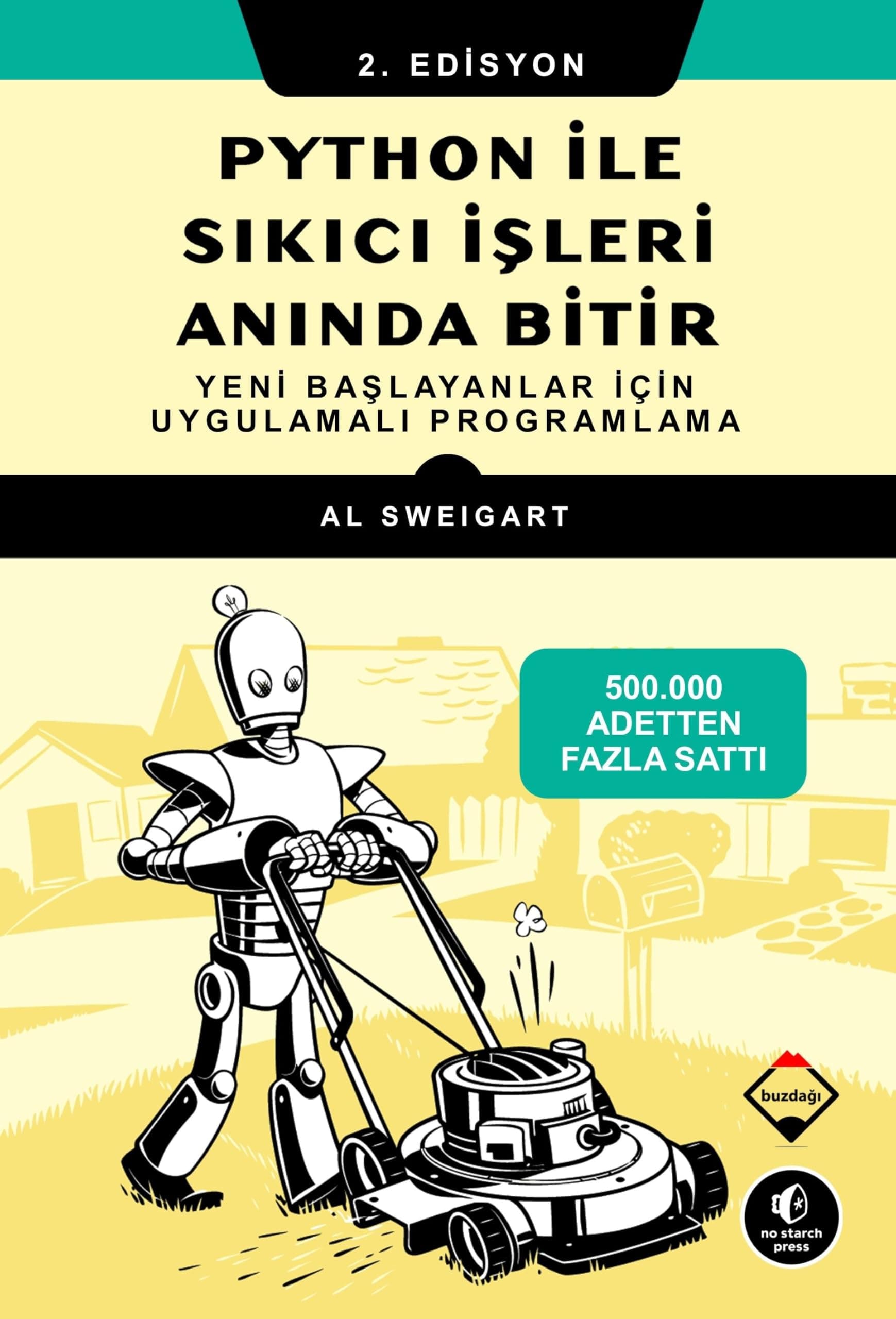 Python ile Sıkıcı İşleri Anında Bitir: Yeni Başlayanlar için Uygulamalı Programlama