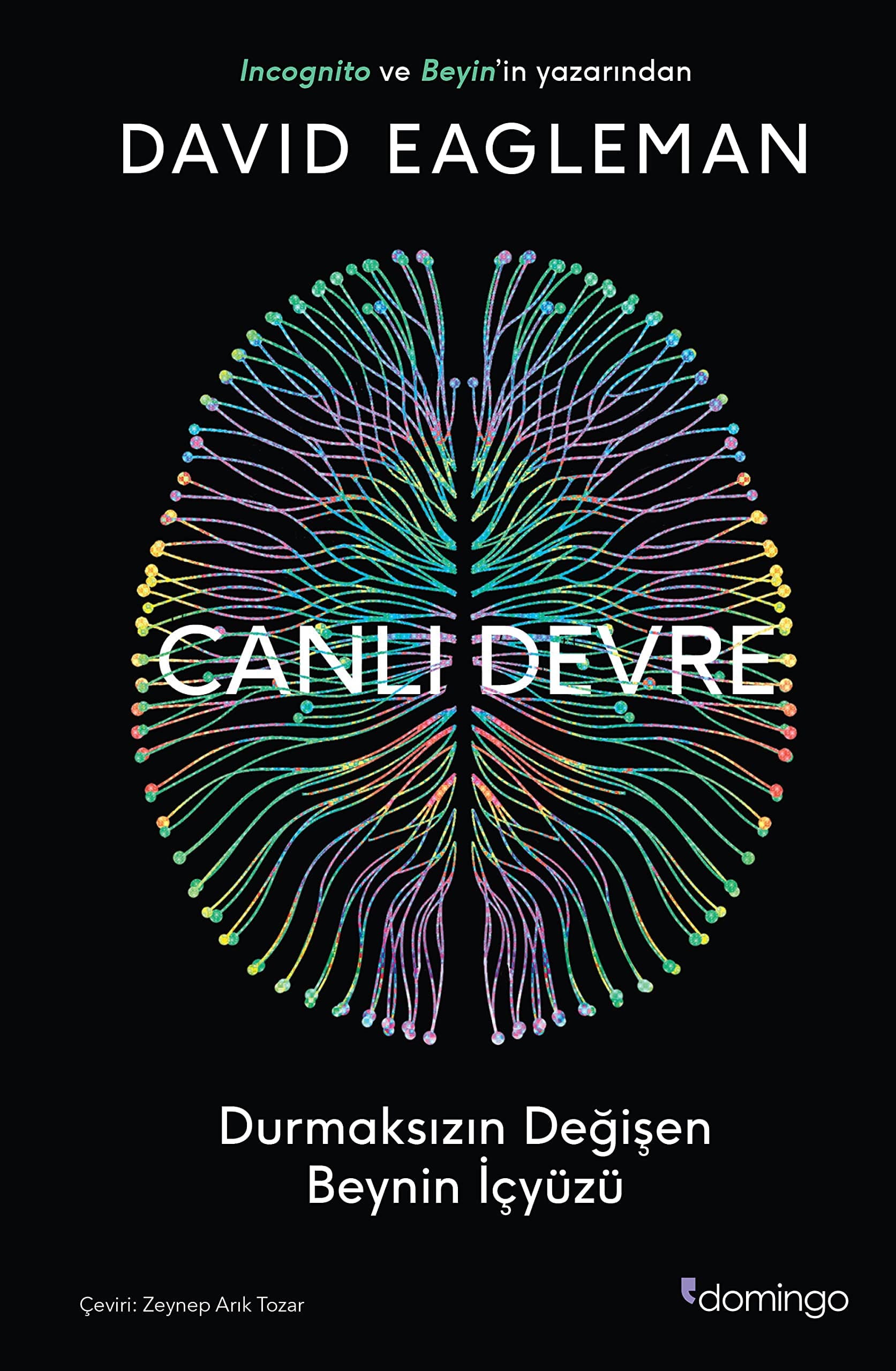 Canlı Devre: Durmaksızın Değişen Beynin İçyüzü