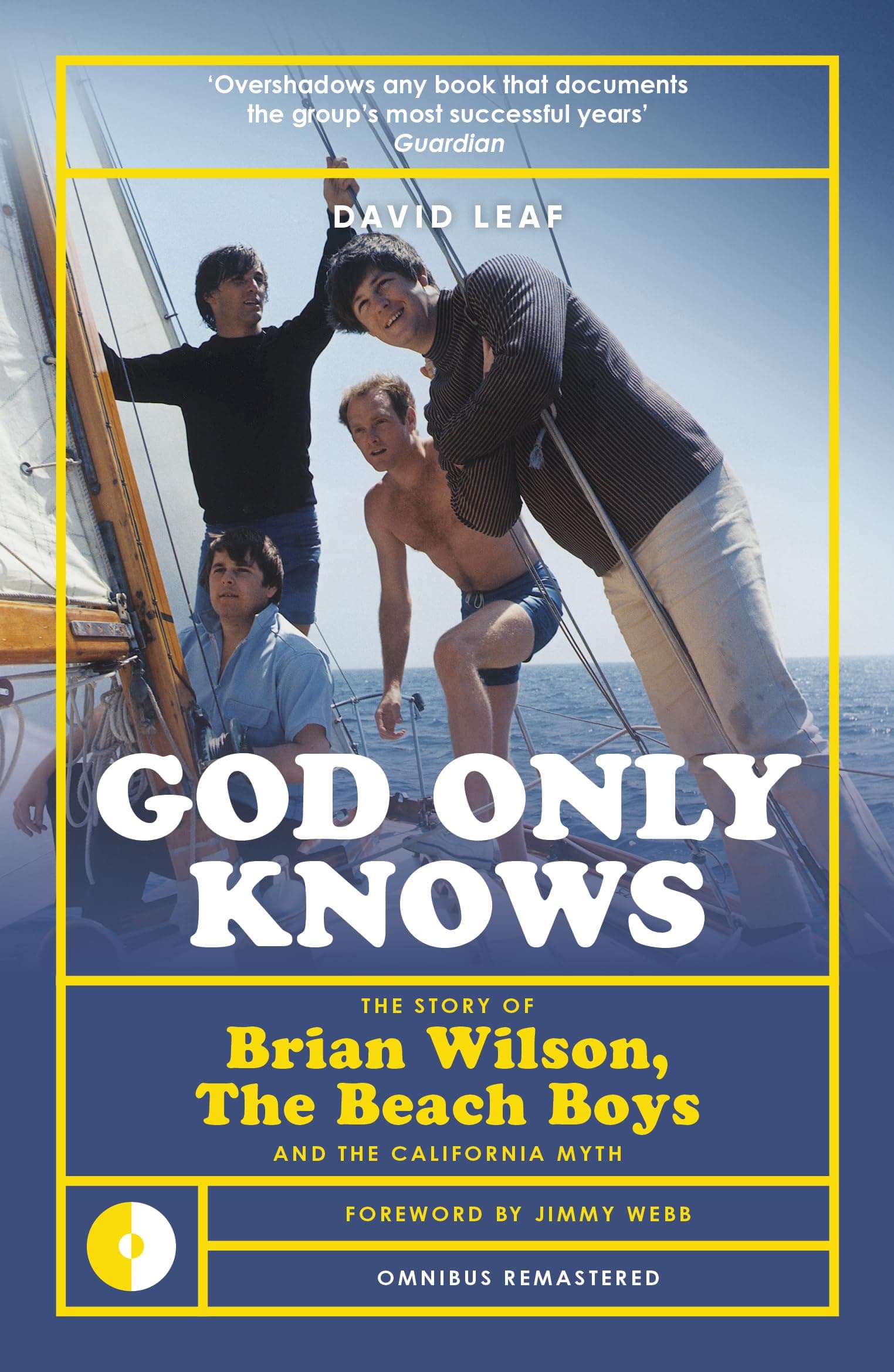 God Only Knows: The Story of Brian Wilson, the Beach Boys and the California Myth