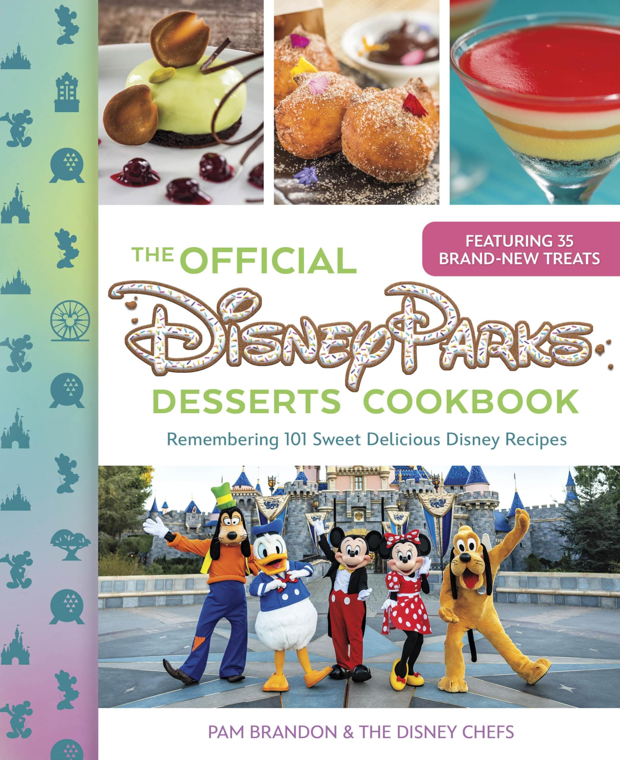 The Official Disney Parks Desserts Cookbook: Remembering 101 Sweet Delicious Disney Recipes: 1