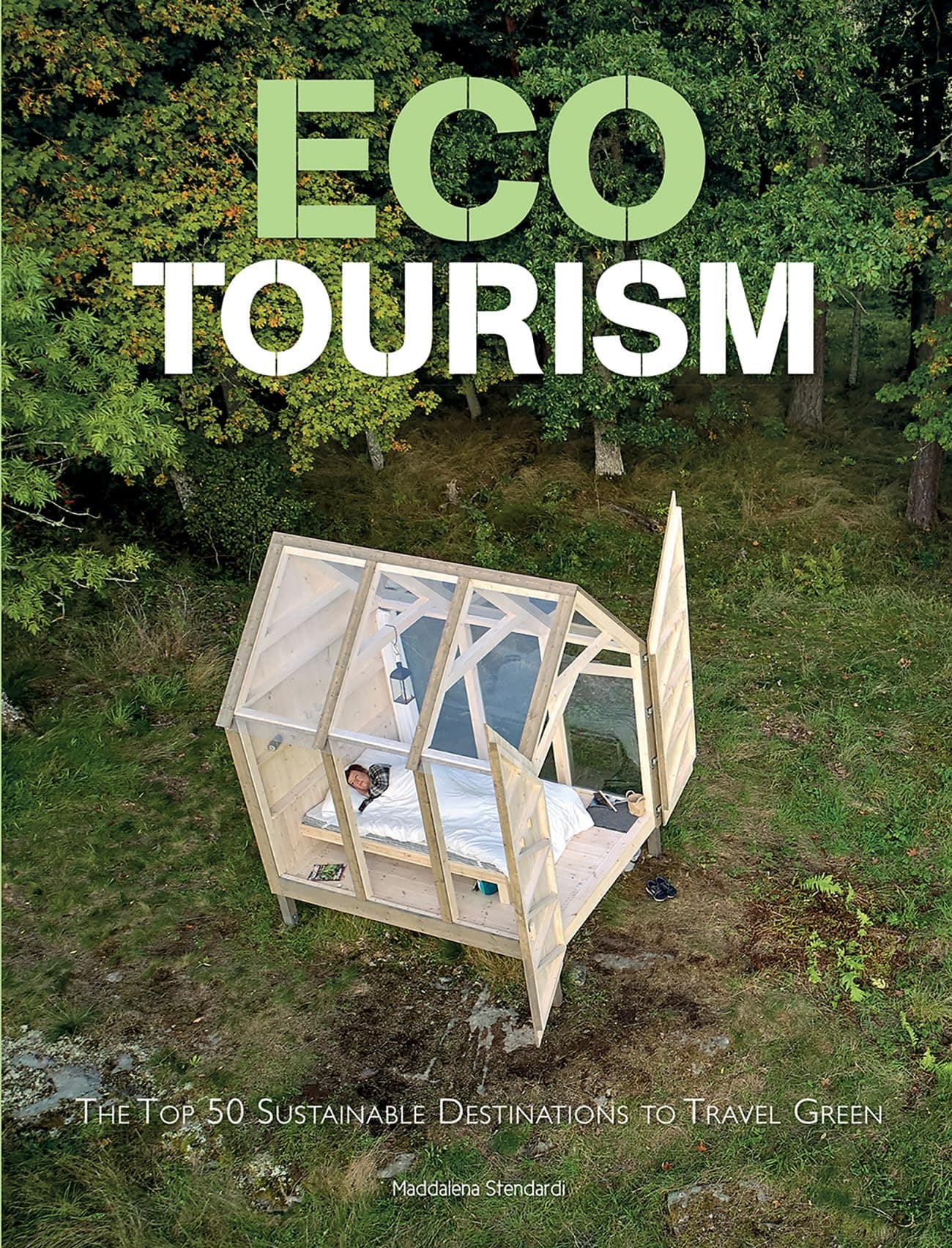Ecotourism : The Top Sustainable Destinations to Travel Green