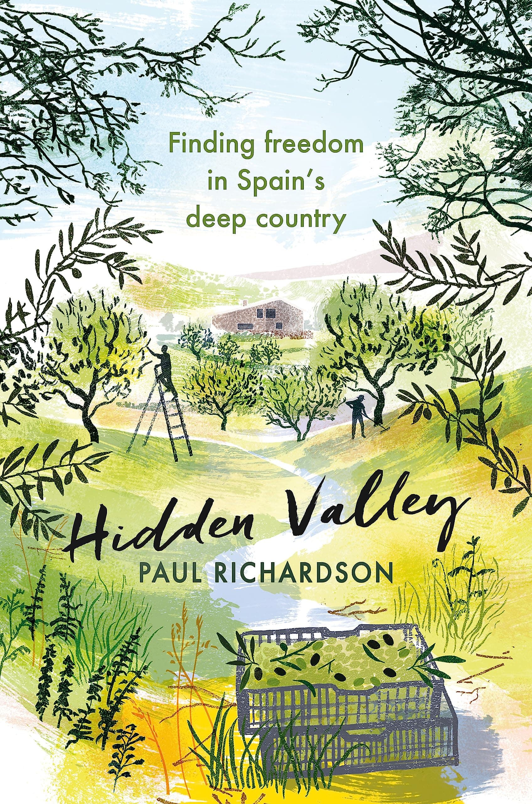 The Hidden Valley: Finding freedom on the land in Spain